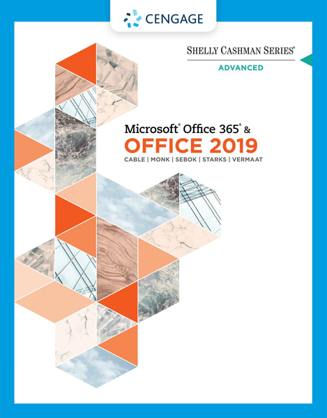 Shelly Cashman Series® Microsoft® Office 365® & Office 2019 Advanced