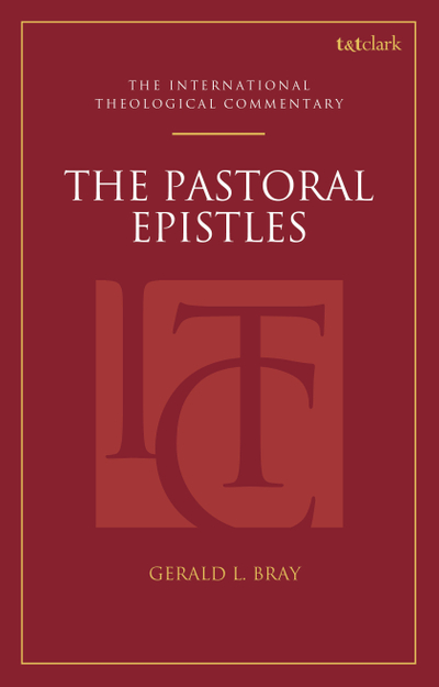 The Pastoral Epistles: An International Theological Commentary