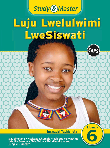 Study & Master Luju Lwelulwimi LweSiswati Incwadzi Yathishela Libanga lesi-6 Adobe Edition