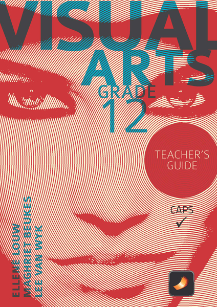 Visual Arts Grade 12 Teacher's Guide (1-year license)