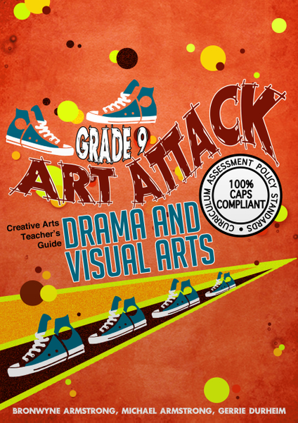 Art Attack CAPS Grade 9 TG ebook- Visual Arts and Drama