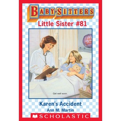 Karen's Accident (Baby-Sitters Little Sister #81)