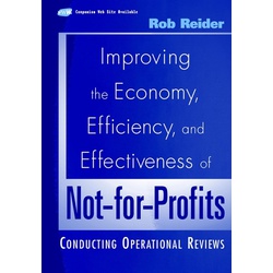 Improving the Economy, Efficiency, and Effectiveness of Not-for-Profits