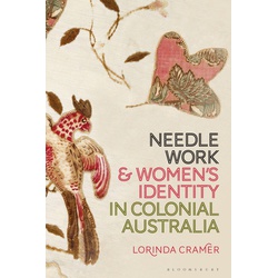Needlework and Women’s Identity in Colonial Australia