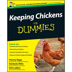 Keeping Chickens For Dummies