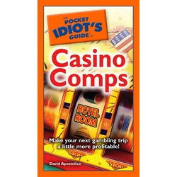 The Pocket Idiot's Guide to Casino Comps