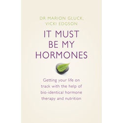 It Must Be My Hormones