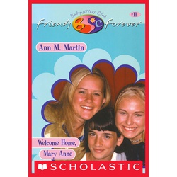 Welcome Home, Mary Anne (The Baby-Sitters Club Friends Forever #11)