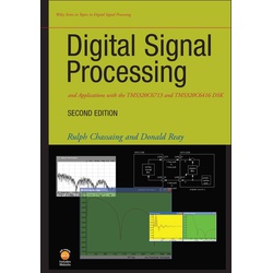 Digital Signal Processing and Applications with the TMS320C6713 and TMS320C6416 DSK