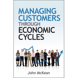 Managing Customers Through Economic Cycles