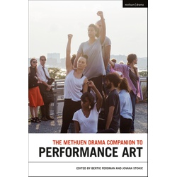 The Methuen Drama Companion to Performance Art