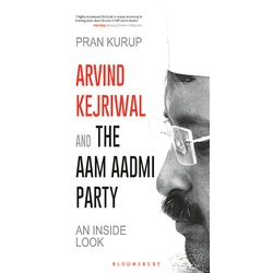 Arvind Kejriwal & the Aam Aadmi Party