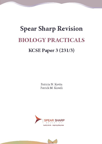 BIOLOGY PRACTICALS
KCSE Paper 3 (231/3)