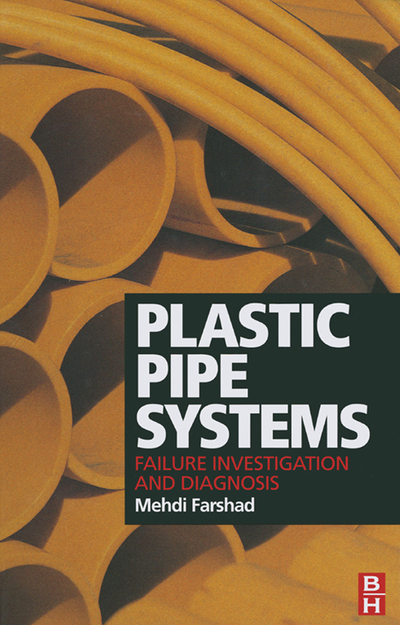 Plastic Pipe Systems: Failure Investigation and Diagnosis