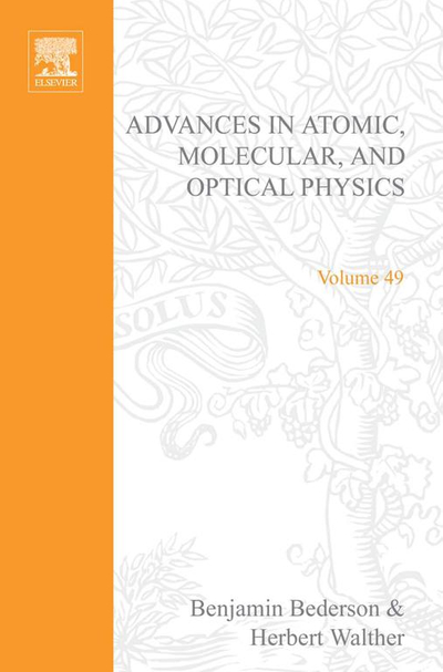 Advances in Atomic, Molecular, and Optical Physics