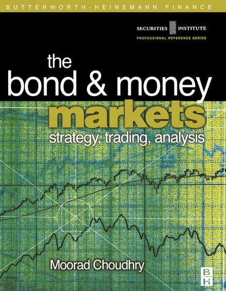 Bond and Money Markets: Strategy, Trading, Analysis