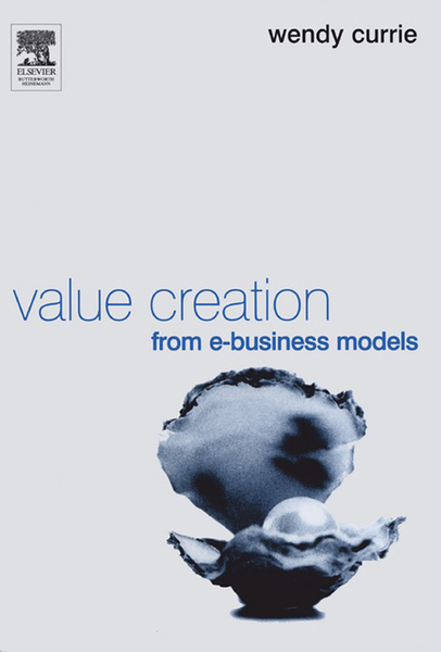 Value Creation from E-Business Models