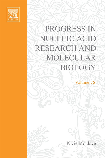 Progress in Nucleic Acid Research and Molecular Biology