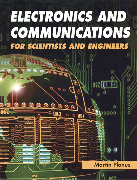 Electronics and Communications for Scientists and Engineers