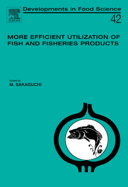 More Efficient Utilization of Fish and Fisheries Products