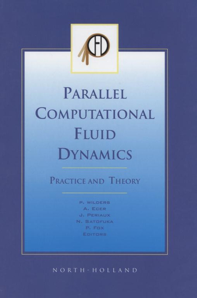 Parallel Computational Fluid Dynamics 2001, Practice and Theory