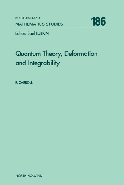 Quantum Theory, Deformation and Integrability