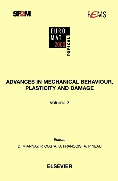 Advances in Mechanical Behaviour, Plasticity and Damage