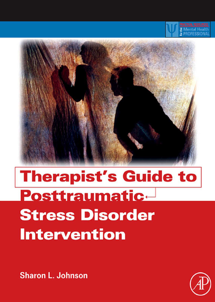 Therapist's Guide to Posttraumatic Stress Disorder Intervention