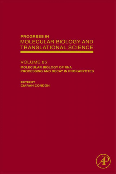 Molecular Biology of RNA Processing and Decay in Prokaryotes