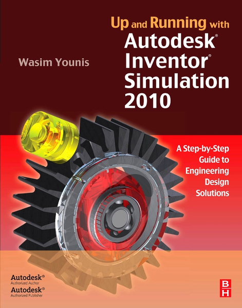 Up and Running with Autodesk Inventor Simulation 2010