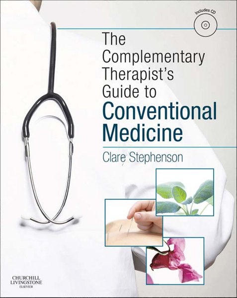 The Complementary Therapist's Guide to Conventional Medicine E-Book