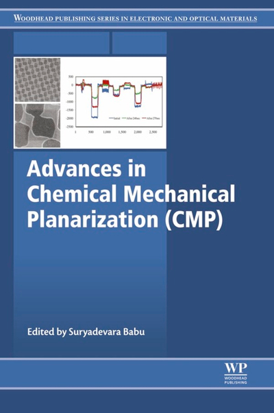 Advances in Chemical Mechanical Planarization (CMP)