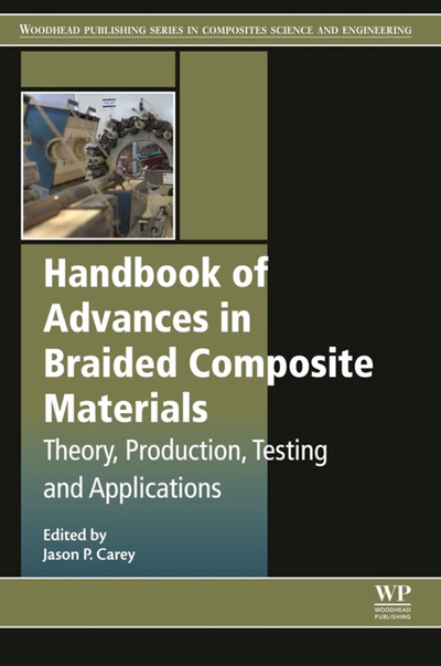 Handbook of Advances in Braided Composite Materials