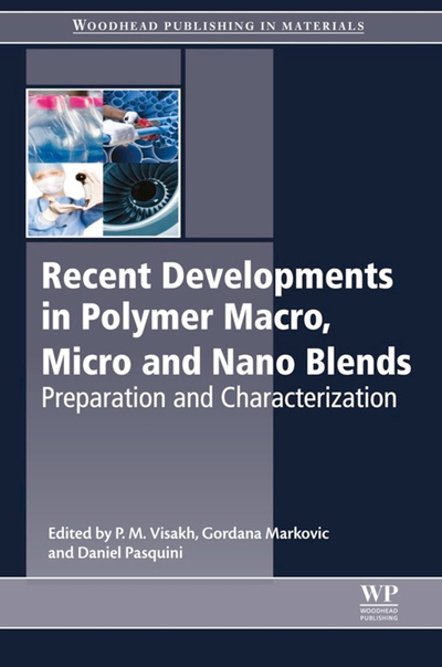 Recent Developments in Polymer Macro, Micro and Nano Blends