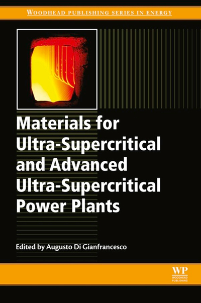 Materials for Ultra-Supercritical and Advanced Ultra-Supercritical Power Plants