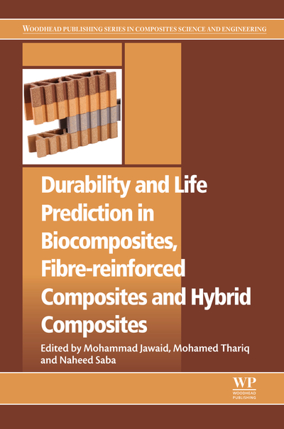 Durability and Life Prediction in Biocomposites, Fibre-Reinforced Composites and Hybrid Composites