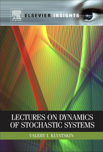 Lectures on Dynamics of Stochastic Systems