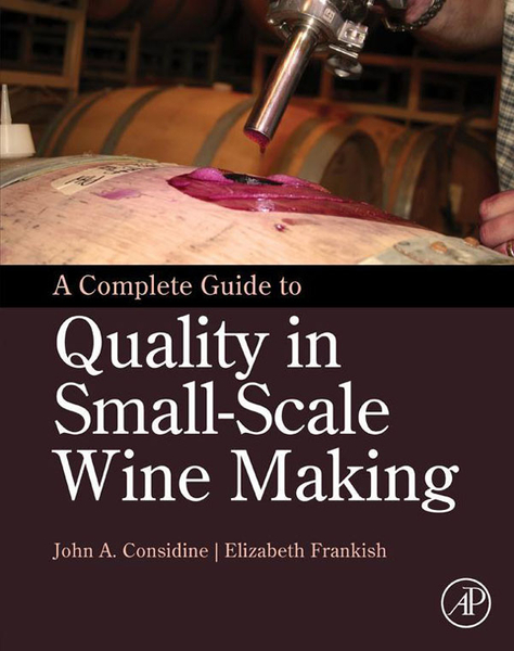 A Complete Guide to Quality in Small-Scale Wine Making