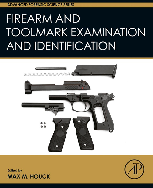 Firearm and Toolmark Examination and Identification