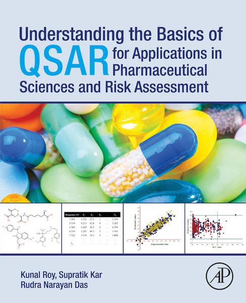 Understanding the Basics of QSAR for Applications in Pharmaceutical Sciences and Risk Assessment