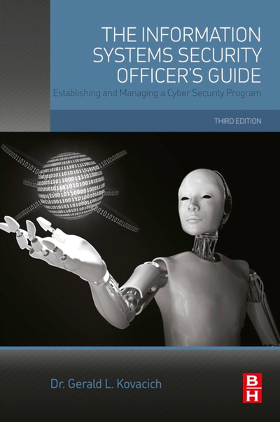 The Information Systems Security Officer's Guide