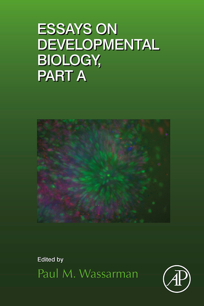 Essays on Developmental Biology Part A