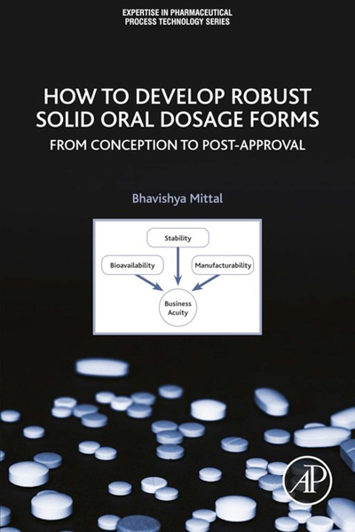 How to Develop Robust Solid Oral Dosage Forms