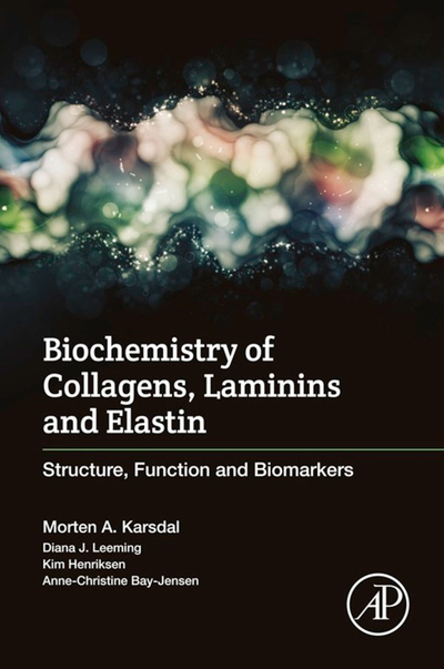 Biochemistry of Collagens, Laminins and Elastin