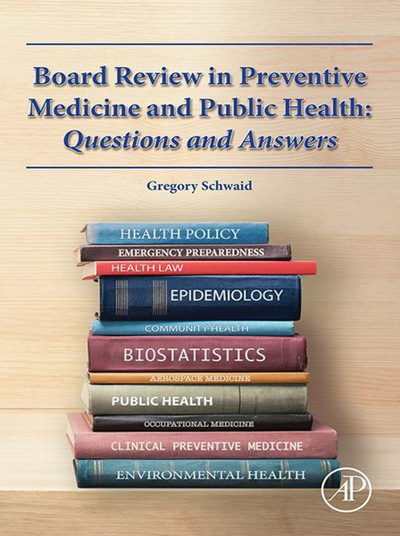 Board Review in Preventive Medicine and Public Health