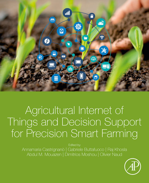 Agricultural Internet of Things and Decision Support for Precision Smart Farming