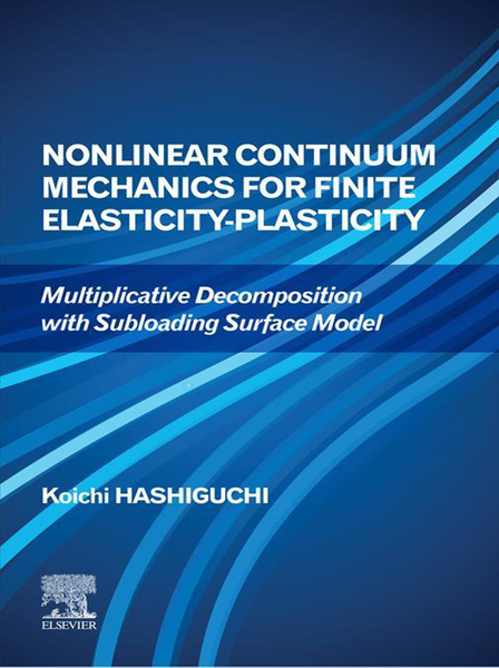 Nonlinear Continuum Mechanics for Finite Elasticity-Plasticity