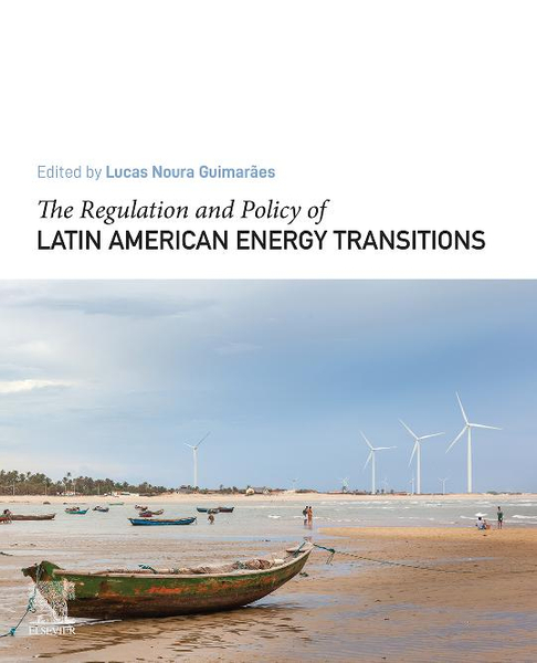 The Regulation and Policy of Latin American Energy Transitions