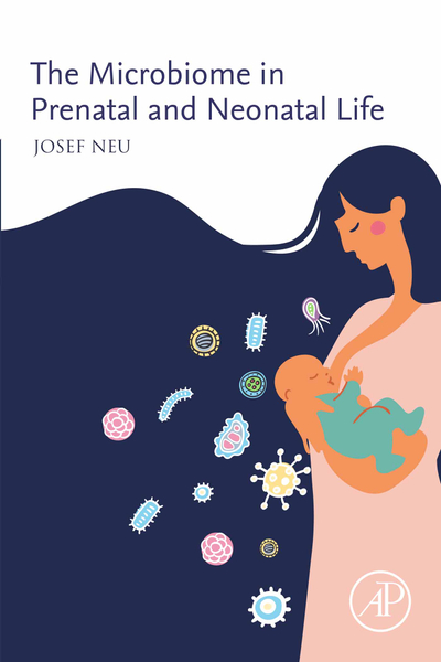 The Microbiome in Prenatal and Neonatal Life