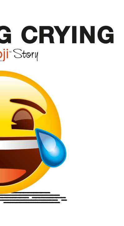 Emoji: Laughing Crying (An Official Emoji Story)